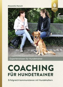 Coaching für Hundetrainer von Hansch,  Alexandra