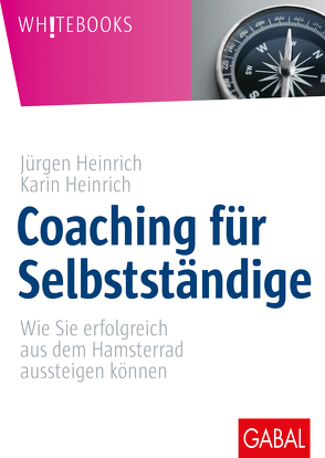 Coaching für Selbstständige von Heinrich,  Jürgen, Heinrich,  Karin