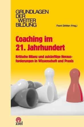 Coaching im 21. Jahrhundert von Strikker,  Frank