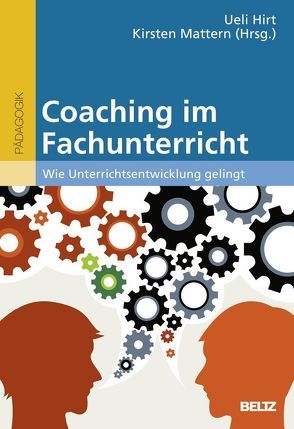 Coaching im Fachunterricht von Hirt,  Ueli, Mattern,  Kirsten