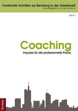 Coaching – Impulse für die professionelle Praxis von Maurer,  Ingmar