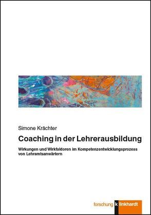 Coaching in der Lehrerausbildung von Krächter,  Simone