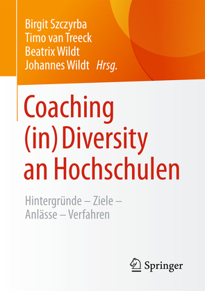 Coaching (in) Diversity an Hochschulen von Szczyrba,  Birgit, van Treeck,  Timo, Wildt,  Beatrix, Wildt,  Johannes