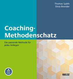 Coaching-Methodenschatz von Brender,  Silvia, Späth,  Thomas