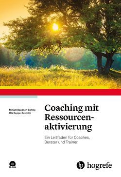 Coaching mit Ressourcenaktivierung von Deppe-Schmitz,  Uta, Deubner-Böhme,  Miriam