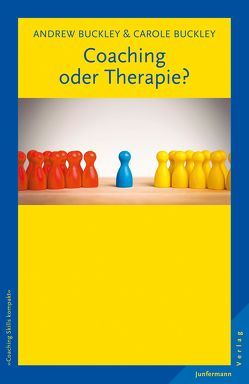 Coaching oder Therapie? von Buckley,  Andrew, Buckley,  Carole, Plata,  Guido