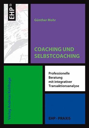 Coaching und Selbstcoaching von Mohr,  Günther