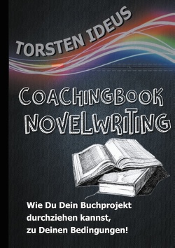 Coachingbook Novelwriting von Ideus,  Torsten