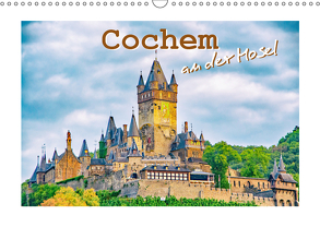 Cochem – an der Mosel (Wandkalender 2019 DIN A3 quer) von Schawrze,  Nina