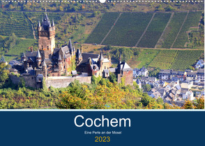 Cochem – Eine Perle an der Mosel (Wandkalender 2023 DIN A2 quer) von Klatt,  Arno