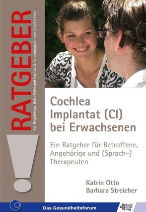 Cochlea Implantat (CI) bei Erwachsenen von Otto,  Katrin, Streicher,  Barbara