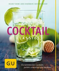 Cocktail Classics von Adam,  Helmut, Hasenbein,  Jens, Heuser,  Bastian