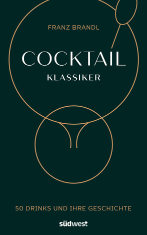 Cocktail Klassiker von Brandl,  Franz