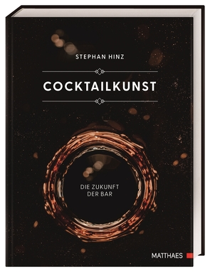 Cocktailkunst von Hinz,  Stephan