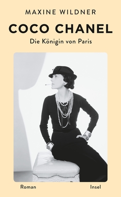 Coco Chanel. Die Königin von Paris von Wildner,  Maxine