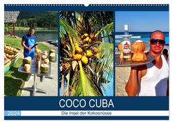 COCO CUBA – Die Insel der Kokosnüsse (Wandkalender 2024 DIN A2 quer), CALVENDO Monatskalender von von Loewis of Menar,  Henning