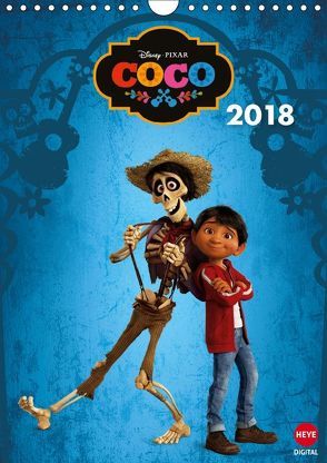 Coco: Lebendiger als das Leben! (Wandkalender 2018 DIN A4 hoch) von Pixar,  Disney