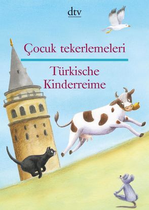 Çocuk tekerlemeleri Türkische Kinderreime von Agcagül,  Sevgi, Ragagnin,  Elisabetta, Topakoglu,  Buket