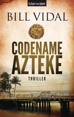 Codename Azteke von Ohlsen,  Tanja, Vidal,  Bill