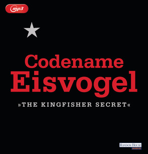 Codename Eisvogel – »The Kingfisher Secret« von Anonymous, Teltz,  Vera