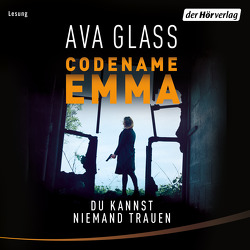 Codename Emma – Du kannst niemand trauen von Glass,  Ava, Nachtmann,  Julia
