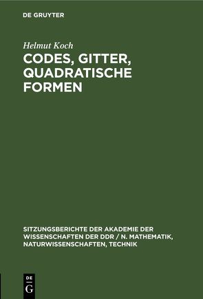 Codes, Gitter, quadratische Formen von Koch,  Helmut