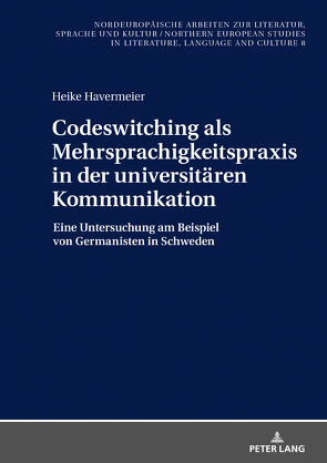 Codeswitching als Mehrsprachigkeitspraxis in der universitären Kommunikation von Havermeier,  H?eike