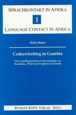Codeswitching in Gambia von Haust,  Delia, Sasse,  Hans-Jürgen, Vossen,  Rainer