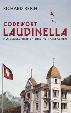 Codewort Laudinella von Reich,  Richard