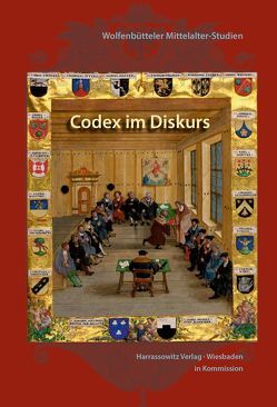Codex im Diskurs von Haye,  Thomas, Helmrath,  Johannes, Michalczik,  Ulrike