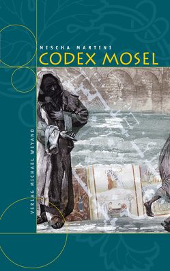 Codex Mosel von Martini,  Mischa