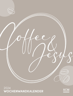 Coffee and Jesus 2024 – Wochenwandkalender