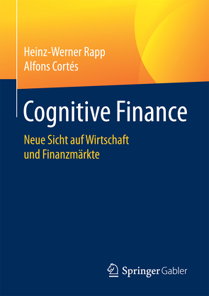 Cognitive Finance von Cortés,  Alfons, Rapp,  Heinz-Werner