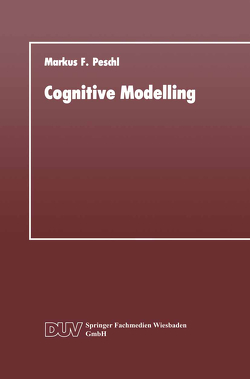 Cognitive Modelling von Peschl,  Markus F