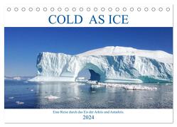 Cold as Ice – Eindrücke aus Arktis und Antarktis (Tischkalender 2024 DIN A5 quer), CALVENDO Monatskalender von Publishing,  Aloha