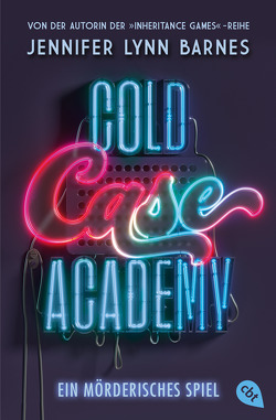 Cold Case Academy – Ein mörderisches Spiel von Barnes,  Jennifer Lynn, Ohlsen,  Tanja