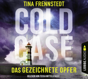 Cold Case – Das gezeichnete Opfer von Frennstedt,  Tina, Granz,  Hanna, Mittelstaedt,  Tessa