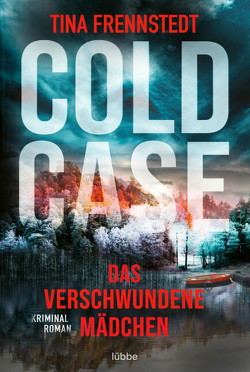 Cold Case – Das verschwundene Mädchen von Frennstedt,  Tina, Granz,  Hanna