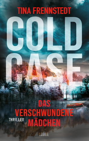 Cold Case – Das verschwundene Mädchen von Frennstedt,  Tina, Granz,  Hanna