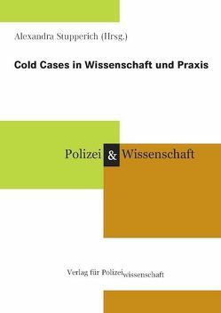 Cold Cases in Wissenschaft und Praxis von Stupperich,  Alexandra
