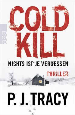 Cold Kill. Nichts ist je vergessen von Handels,  Tanja, Tracy,  P. J.