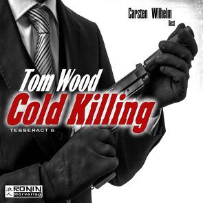Cold Killing von Strohm,  Leo, Wilhelm,  Carsten, Wood,  Tom