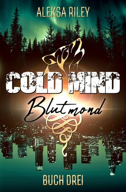 Cold Mind – Blutmond von Riley,  Aleksa