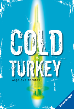 Cold Turkey von Mechtel,  Angelika