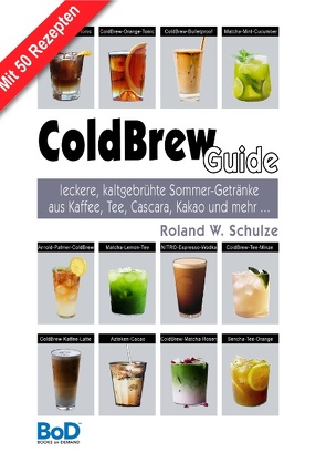 ColdBrew-Guide von Schulze,  Roland W.