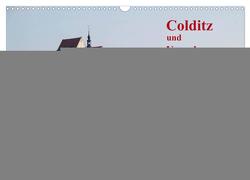 Colditz und Umgebung (Wandkalender 2024 DIN A3 quer), CALVENDO Monatskalender von Seidel,  Thilo