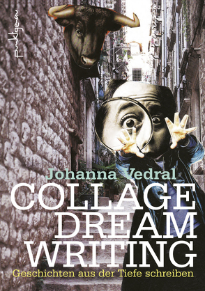 Collage Dream Writing von Vedral,  Johanna