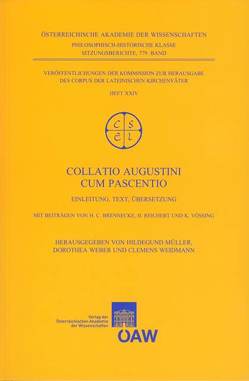 Collatio Augustini cum Pascentio von Müller,  Hildegund, Weber,  Dorothea, Weidmann,  Clemens