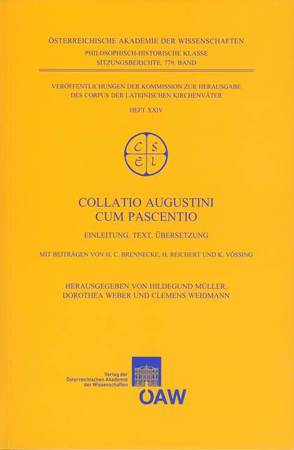 Collatio Augustini cum Pascentio von Müller,  Hildegund, Weber,  Dorothea, Weidmann,  Clemens