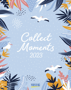 Collect Moments 2023 von Korsch Verlag
